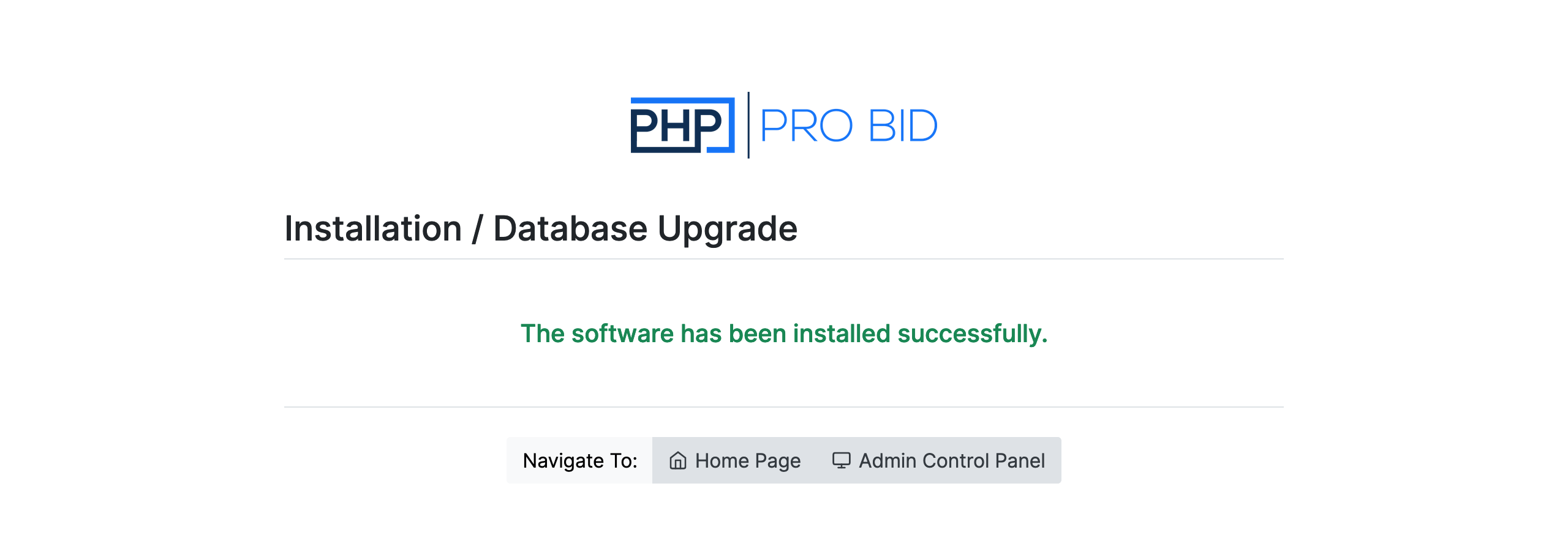 PHP Pro Bid v10 upgrade — success screen reading 'The software has been installed successfully' with Home Page and Admin Control Panel navigation links